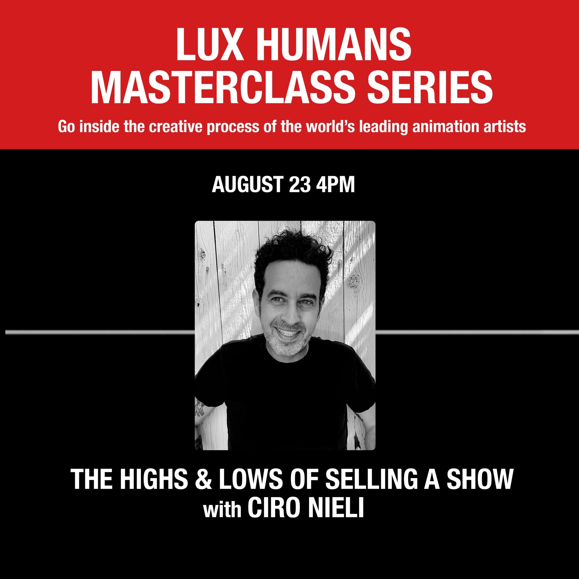 Master Session 12 : THE HIGHS AND LOWS OF SELLING A SHOW with Ciro Nieli