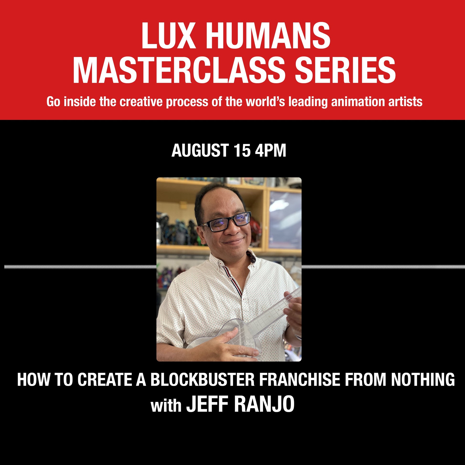 Master Session 4 : HOW THE DISNEY SAUSAGE IS MADE: CREATING A BLOCKBUSTER FRANCHISE FROM NOTHING with JEFF RANJO